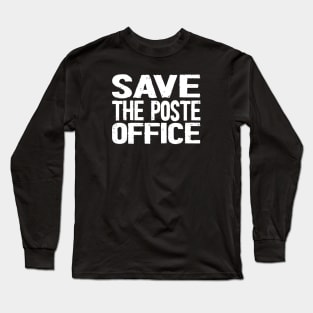 Save The Post Office Long Sleeve T-Shirt